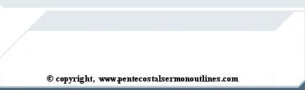 Pentecostal Sermon Outlines